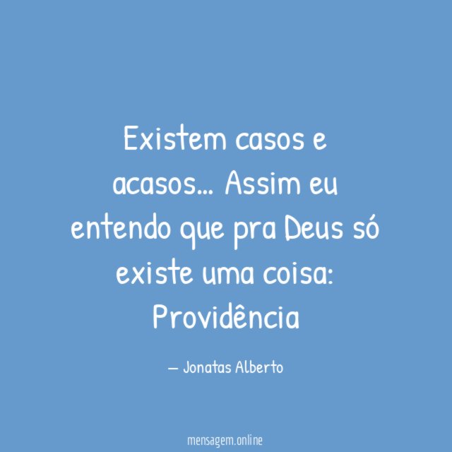 Existem casos e acasos