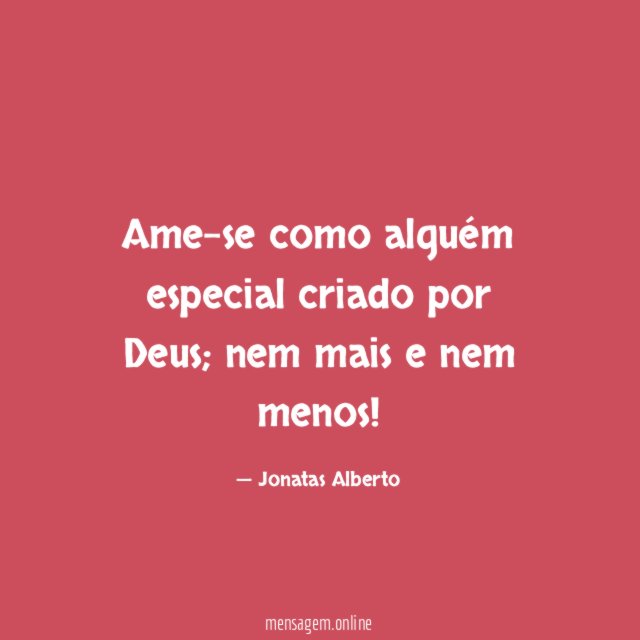 Ame-se como alguém especial criado por Deus