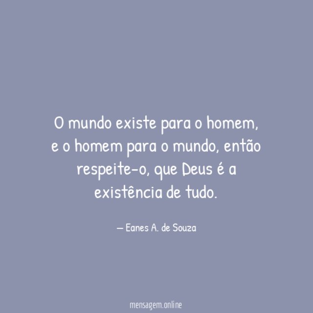 O mundo existe para o homem