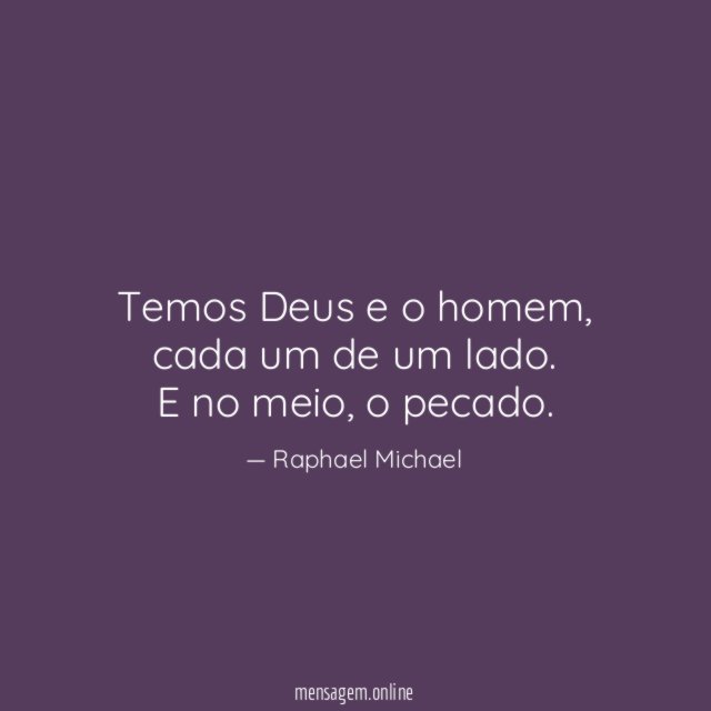 Temos Deus e o homem