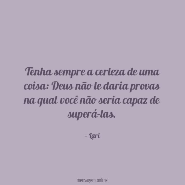 Tenha sempre a certeza de uma coisa