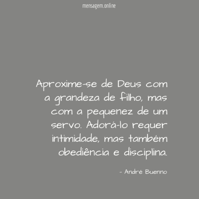 Aproxime-se de Deus com a grandeza de filho