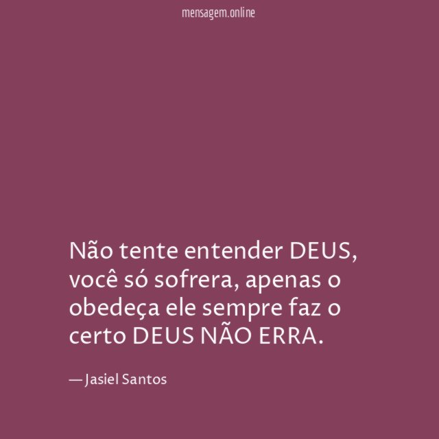 Não tente entender DEUS