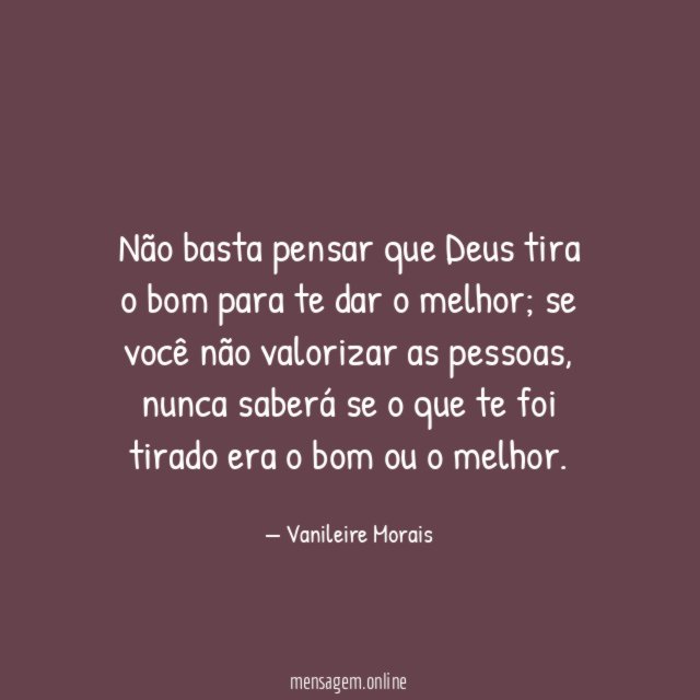 Não basta pensar que Deus tira o bom