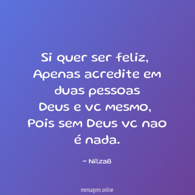 Si quer ser feliz
