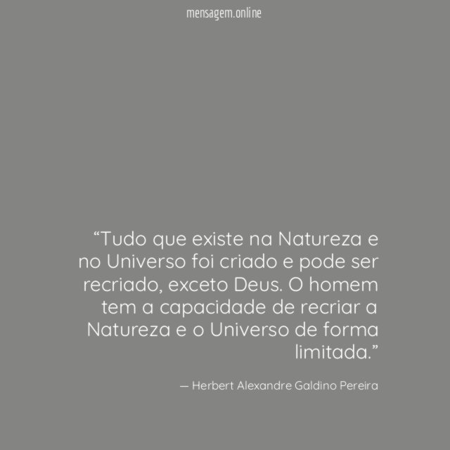 Tudo que existe na Natureza e no Universo