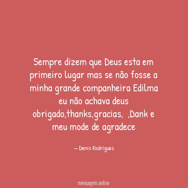 Sempre dizem que Deus esta em primeiro lugar