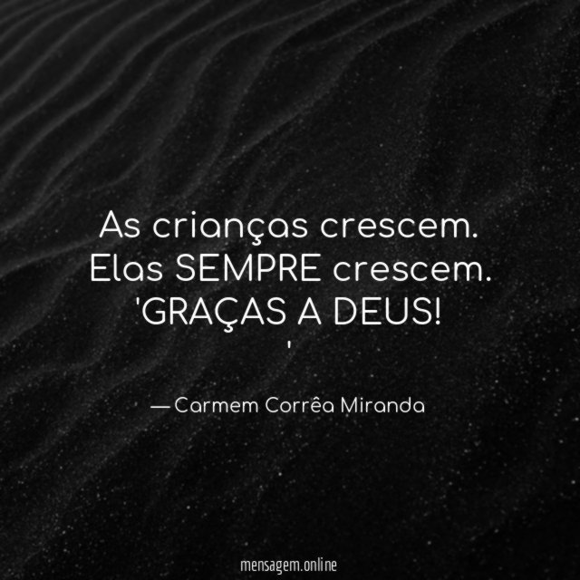 As crianças crescem