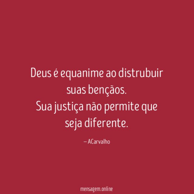 Deus é equanime ao distrubuir suas bençãos