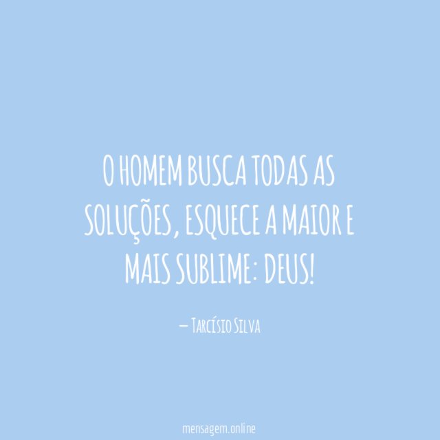 O homem busca todas as soluções