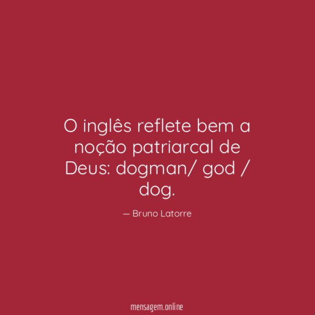 O inglês reflete bem a noção patriarcal de Deus