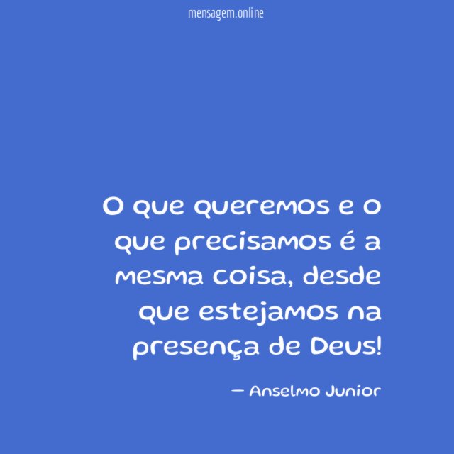 O que queremos e o que precisamos é a mesma coisa