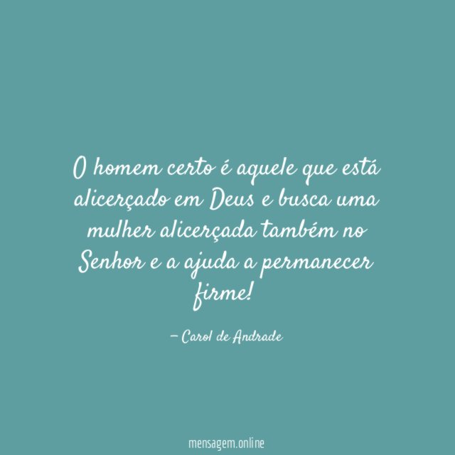 O homem certo é aquele que está alicerçado