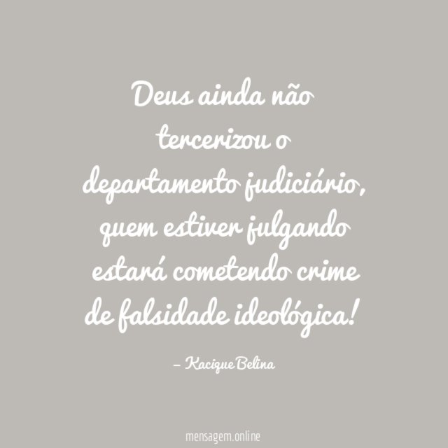 Deus ainda não tercerizou o departamento judiciário