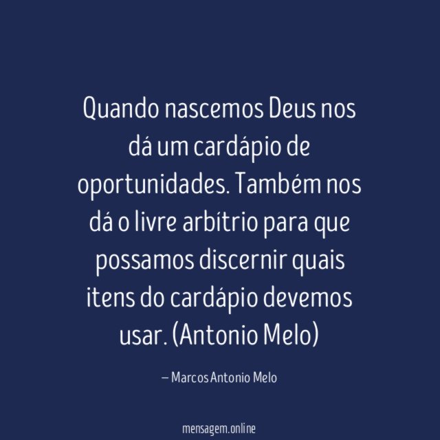 Quando nascemos Deus nos dá um cardápio de oportunidades