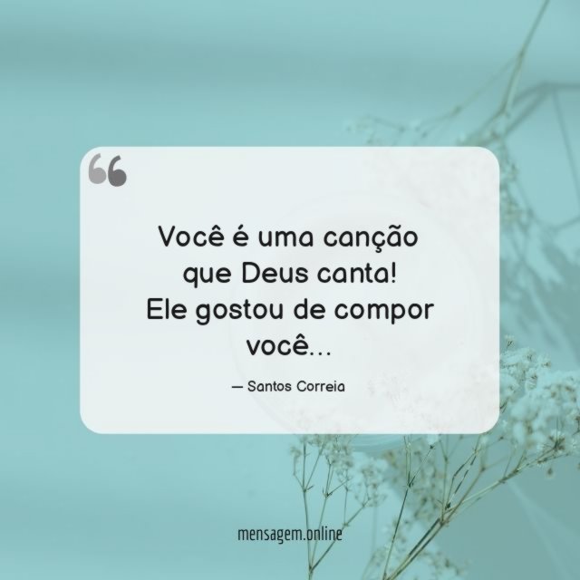 Você é uma canção que Deus canta