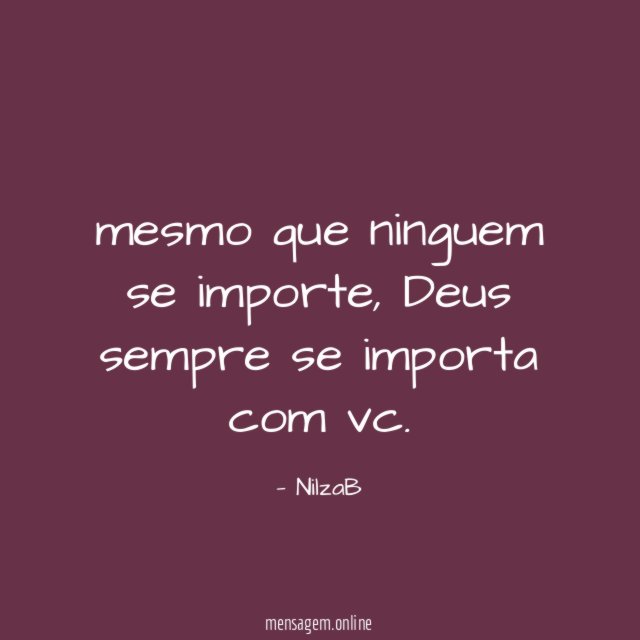 mesmo que ninguem se importe