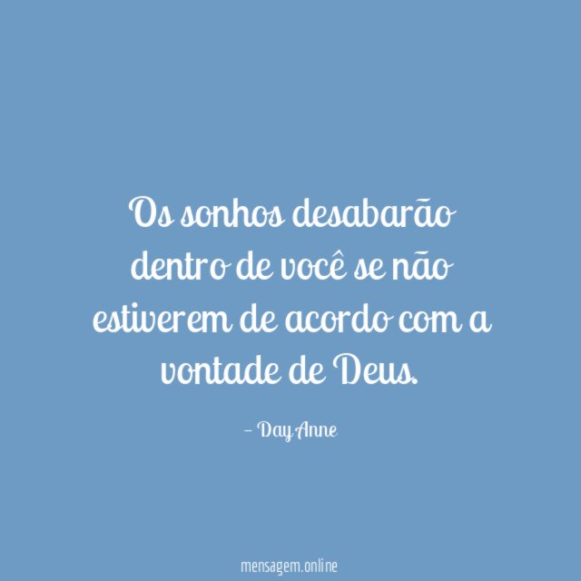Os sonhos desabarão dentro de você se não