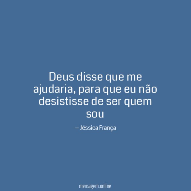 Deus disse que me ajudaria