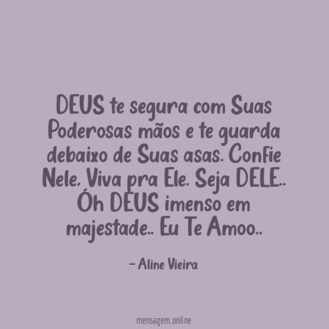 DEUS te segura com Suas Poderosas mãos