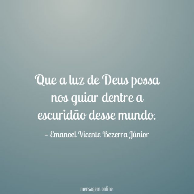 Que a luz de Deus possa nos guiar
