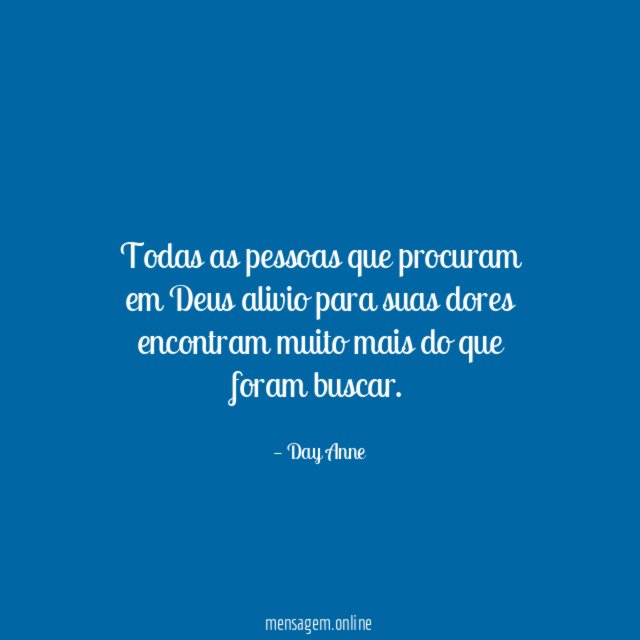Todas as pessoas que procuram em Deus alivio