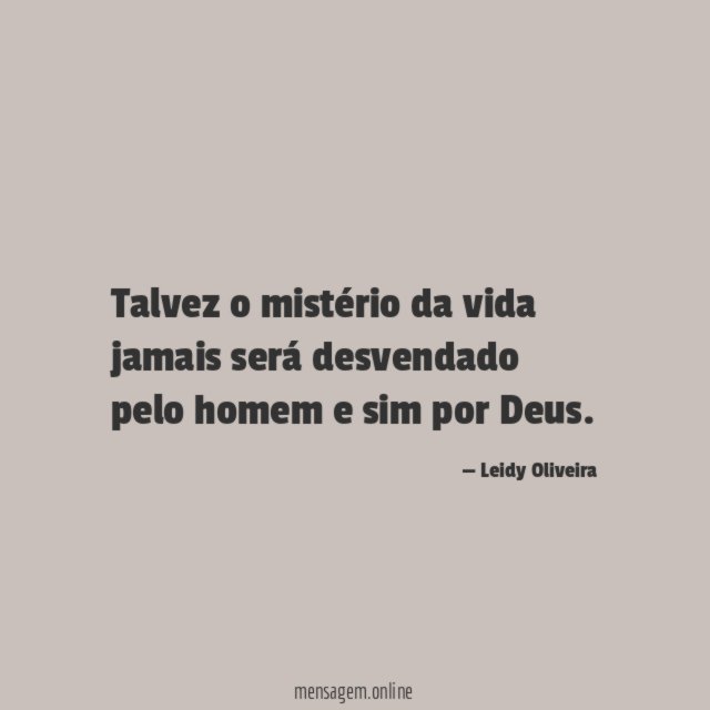 Talvez o mistério da vida jamais será desvendado