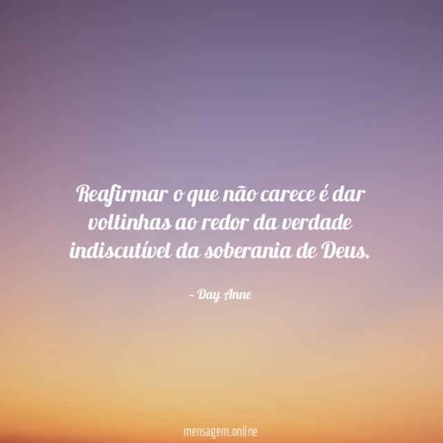Reafirmar o que não carece é dar voltinhas