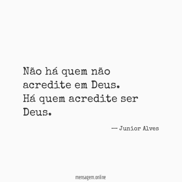 Não há quem não acredite em Deus