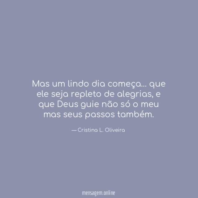 Mas um lindo dia começa