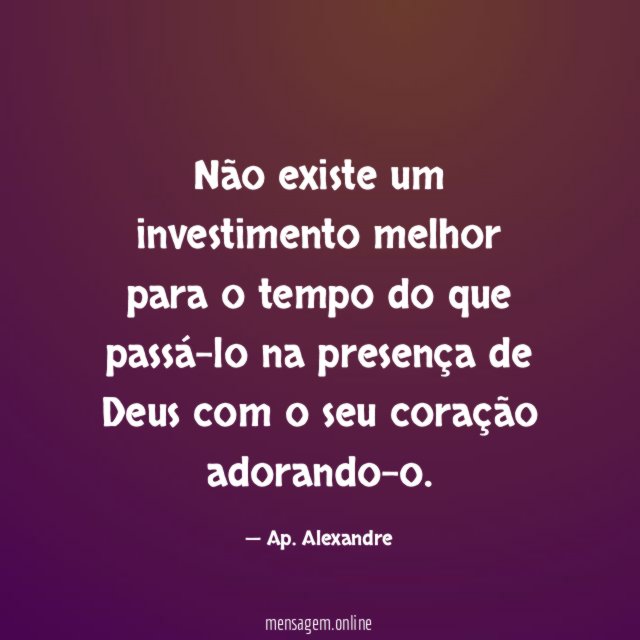 Não existe um investimento melhor para o tempo