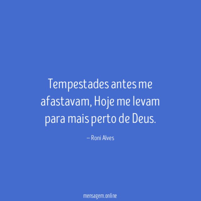 Tempestades antes me afastavam
