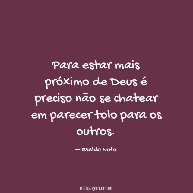 Para estar mais próximo de Deus é preciso