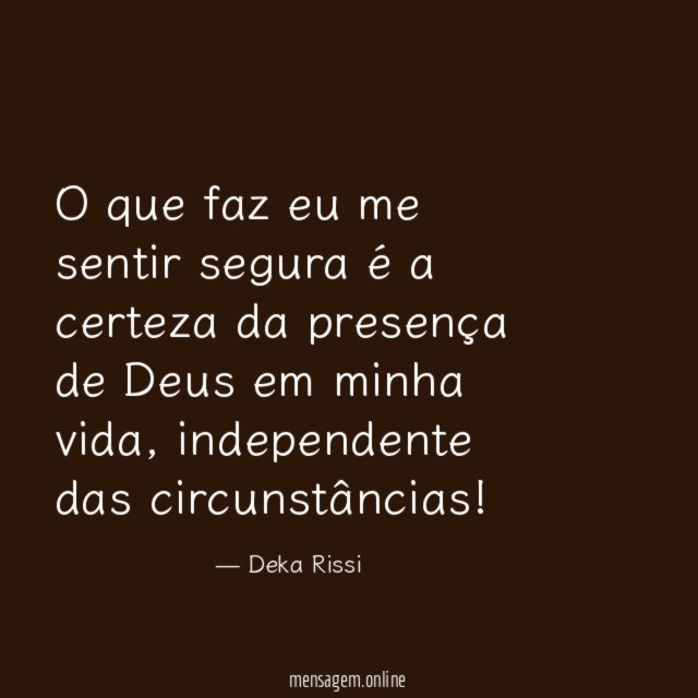 O que faz eu me sentir segura é
