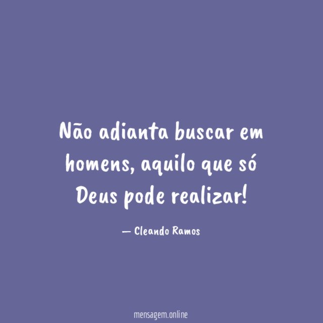 Não adianta buscar em homens