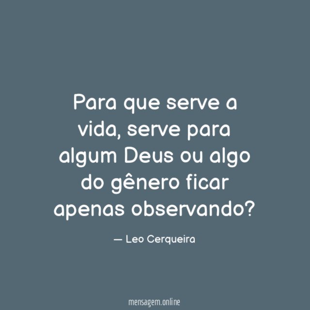 Para que serve a vida