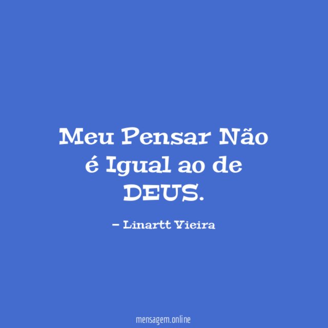 Meu Pensar Não é Igual ao de DEUS