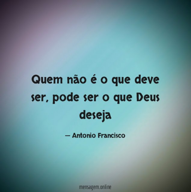 Quem não é o que deve ser
