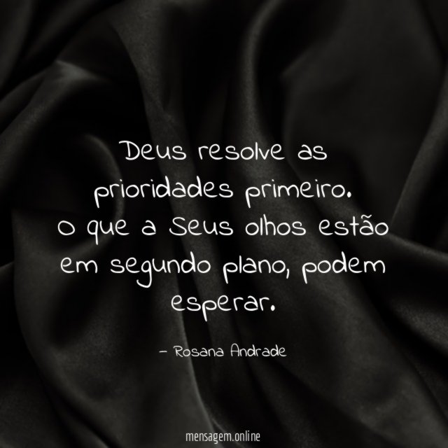 Deus resolve as prioridades primeiro