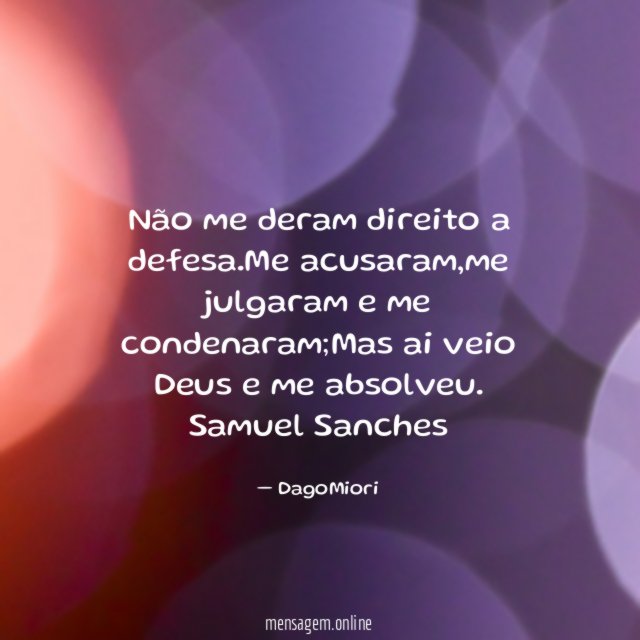 Não me deram direito a defesa