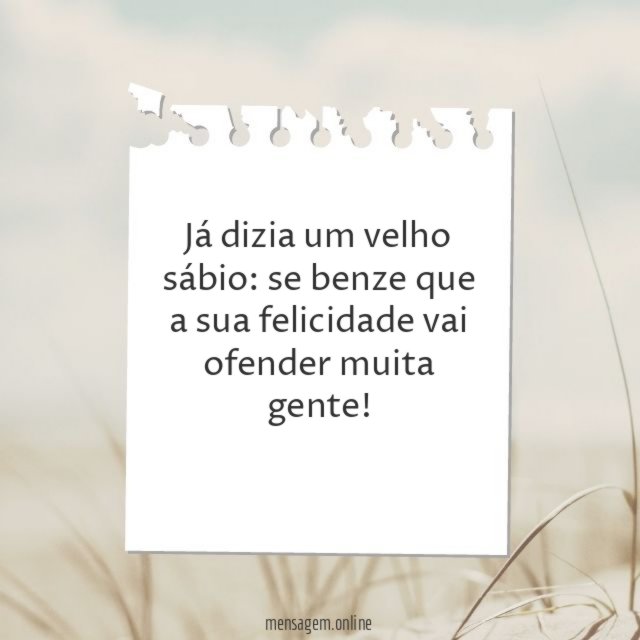 Já dizia um velho sábio