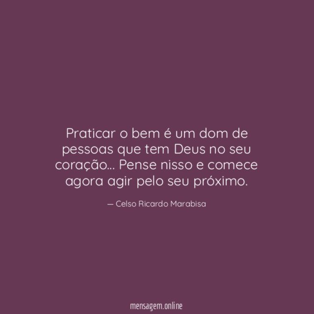 Praticar o bem é um dom de pessoas