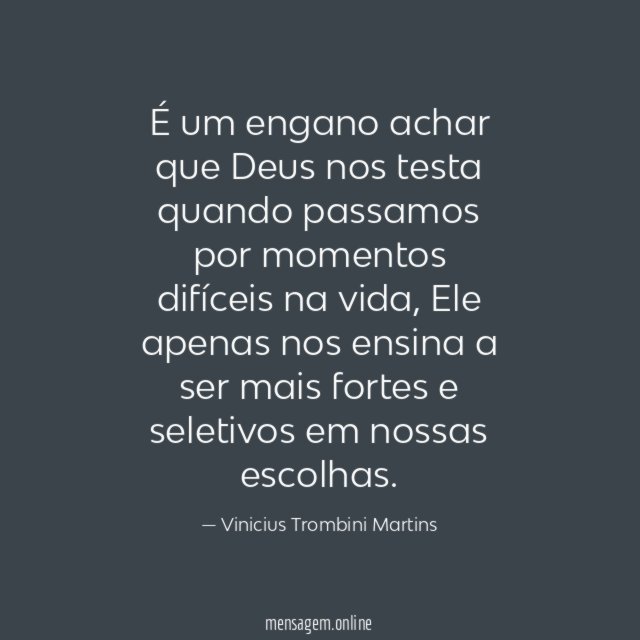 É um engano achar que Deus nos testa