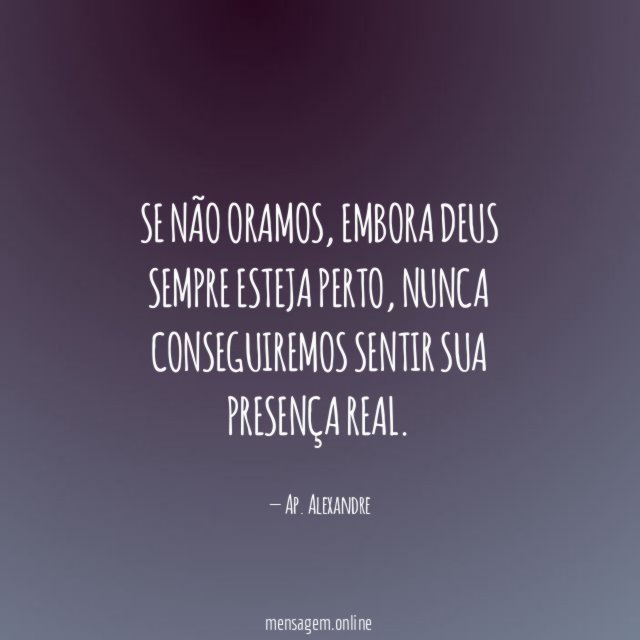Se não oramos