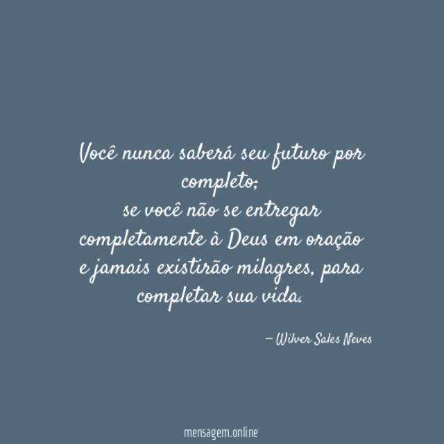 Você nunca saberá seu futuro por completo