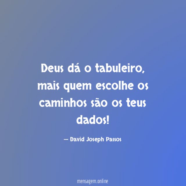 Deus dá o tabuleiro