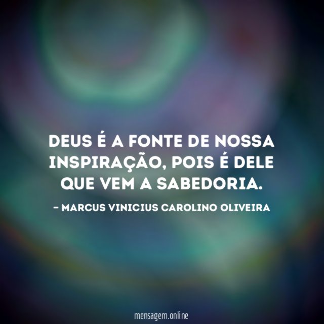 Deus é a fonte de nossa inspiração