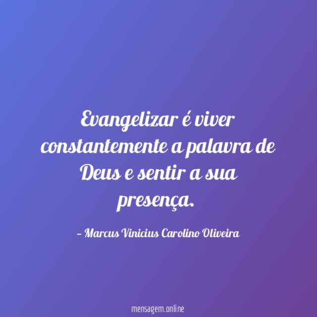 Evangelizar é viver constantemente a palavra de Deus