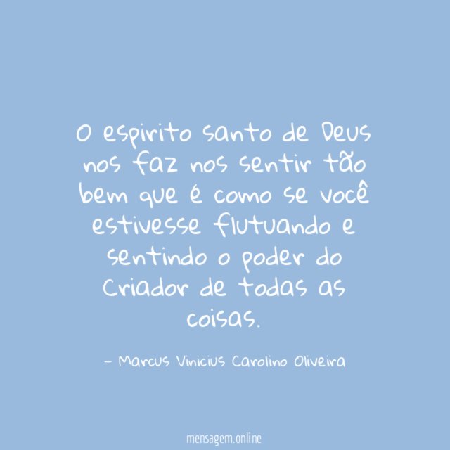 O espirito santo de Deus nos faz nos