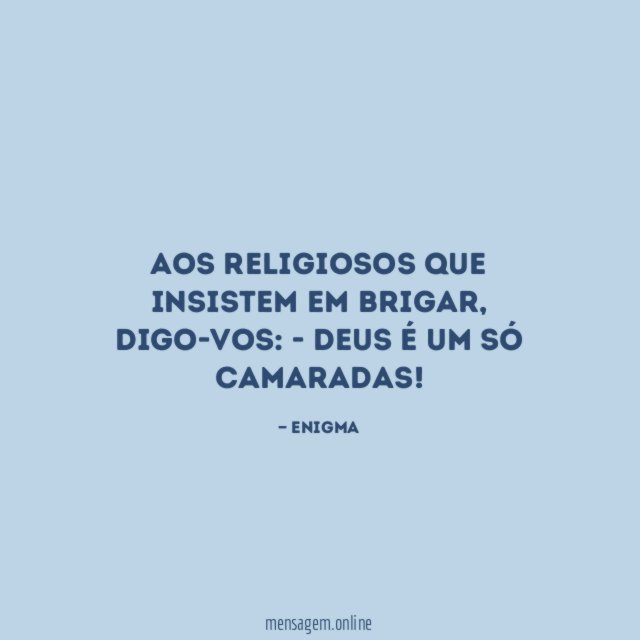 Aos religiosos que insistem em brigar